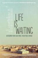 Life is Waiting: Referendum and Resistance in Western Sahara  - Poster / Imagen Principal