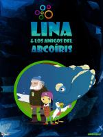 Lina y los amigos del arcoíris (TV Series)