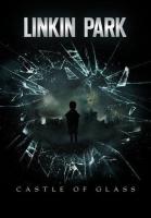 Linkin Park: Castle of Glass (Vídeo musical) - Poster / Imagen Principal