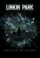 Linkin Park: Castle of Glass (Vídeo musical)