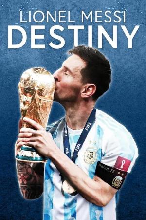 Lionel Messi: Destiny (TV)