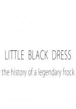 Little Black Dress: la historia de un vestido legendario (TV)