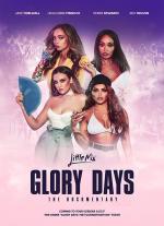 Little Mix: Glory Days - The Documentary 