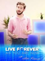 Live Forever as You Are Now with Alan Resnick (TV) (C) - Poster / Imagen Principal