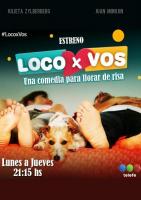 Loco x vos (TV Series) - Poster / Main Image