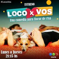 Loco x vos (Serie de TV) - Promo