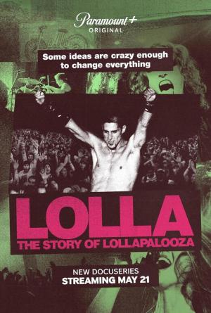 Lolla: The Story of Lollapalooza (TV Miniseries)