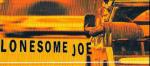 Lonesome Joe (S)