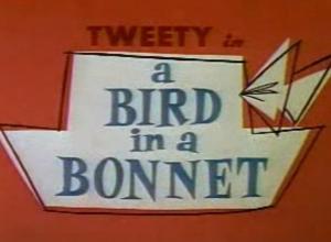 Looney Tunes: A Bird in a Bonnet (S)