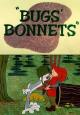Bugs' Bonnets (S)