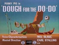 Dough for the Do-Do (S) - Stills