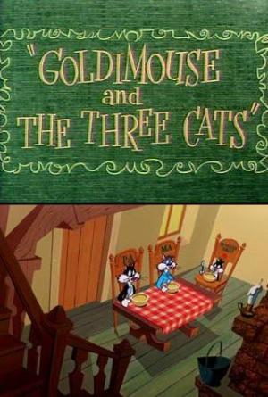 Goldimouse and the Three Cats (S)