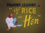Looney Tunes: Of Rice and Hen (S)
