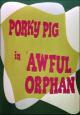 Porky: Un huérfano de cuidado (C)