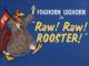 Raw! Raw! Rooster! (S)