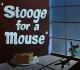 Looney Tunes: Stooge for a Mouse (S)