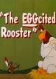Looney Tunes: The EGGcited Rooster (S)