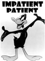 The Impatient Patient (S)