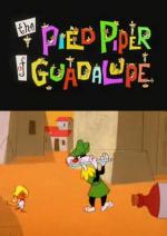 Looney Tunes: The Pied Piper of Guadalupe (C)