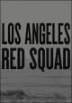 Los Angeles Red Squad: The Communist Situation in California 