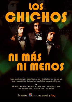Los Chichos, ni más ni menos 