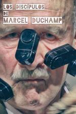 Los discípulos de Marcel Duchamp 