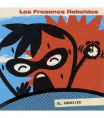 Los Fresones Rebeldes: Al Amanecer (Vídeo musical)