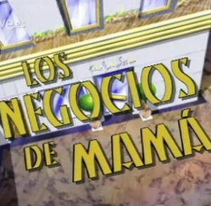 Los negocios de mamá (TV Series)