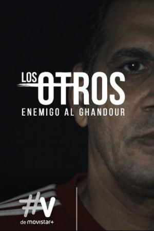 Los Otros: Enemigo Al Ghandour (TV)
