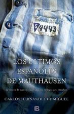 Los últimos españoles de Mauthausen y del resto de campos nazis 