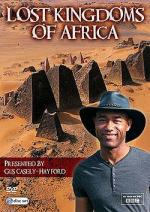 Lost Kingdoms of Africa (Miniserie de TV)