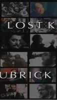 Lost Kubrick: The Unfinished Films of Stanley Kubrick (S) - Poster / Main Image