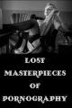 Lost Masterpieces of Pornography (C)