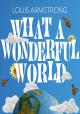 Louis Armstrong: What A Wonderful World (Vídeo musical)