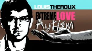 Louis Theroux: Extreme Love - Autism (TV)