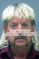 Louis Theroux: Shooting Joe Exotic  - Poster / Main Image