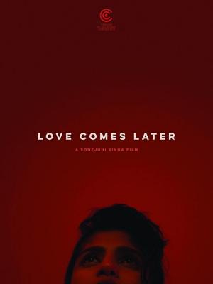 Love Comes Later (S)