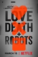 Love, Death + Robots (Miniserie de TV) - Poster / Imagen Principal