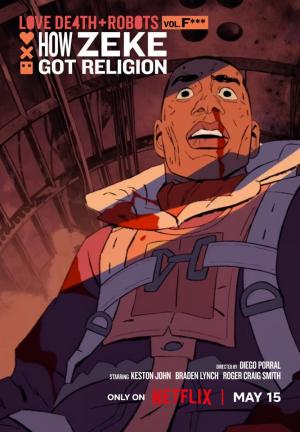 Love, Death + Robots. Vol. 4: Zeke y su encuentro con la fe (C)