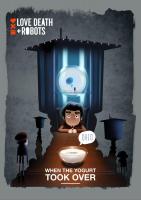 Love, Death & Robots: El yogur que conquistó el mundo (C) - Poster / Imagen Principal