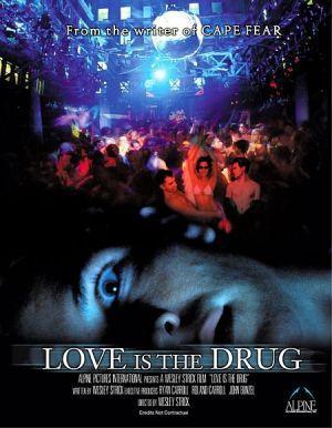 Love Is the Drug 