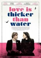 Love Is Thicker Than Water  - Poster / Imagen Principal
