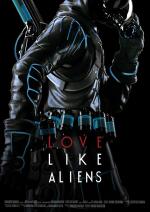 Love Like Aliens (S)