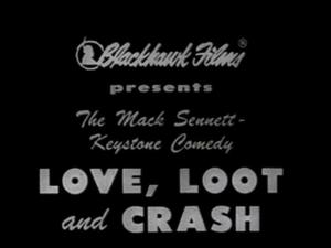 Love, Loot and Crash (S)