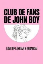Love of Lesbian & Miranda: Club de fans de John Boy (Vídeo musical)