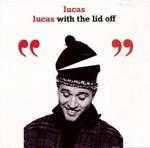 Lucas: Lucas with the Lid Off (Vídeo musical)