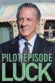 Luck - Episodio piloto (TV)