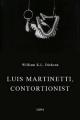 Luis Martinetti, Contortionist (S)