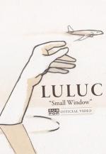 Luluc: Small Window (Vídeo musical)