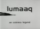Lumaaq: An Eskimo Legend (C)